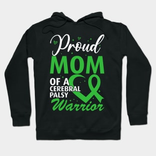 Cerebral Palsy Mom Proud Mom of a Cerebral Palsy Warrior Hoodie